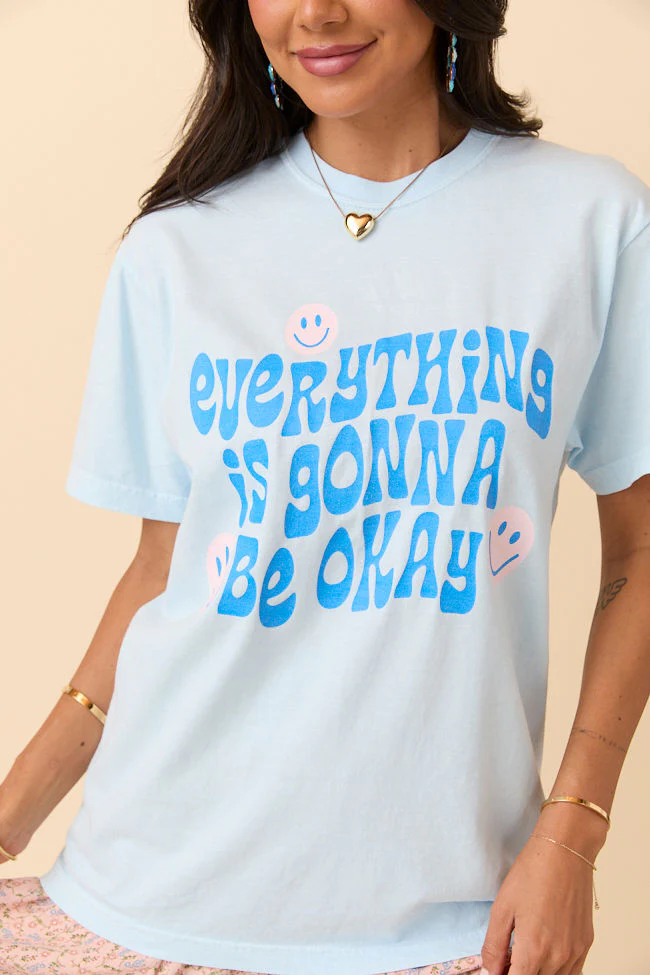 Everything Is Going To Be Okay Light Blue Graphic Tee - Aiturbor